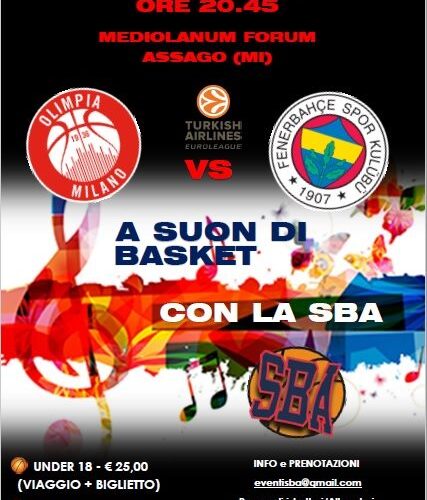 A suon di basket con la SBA (Milano vs Fenerbace)